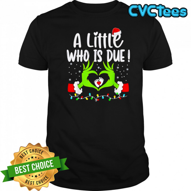 A Little Who is Due Pregnancy Christmas Announcement shirt