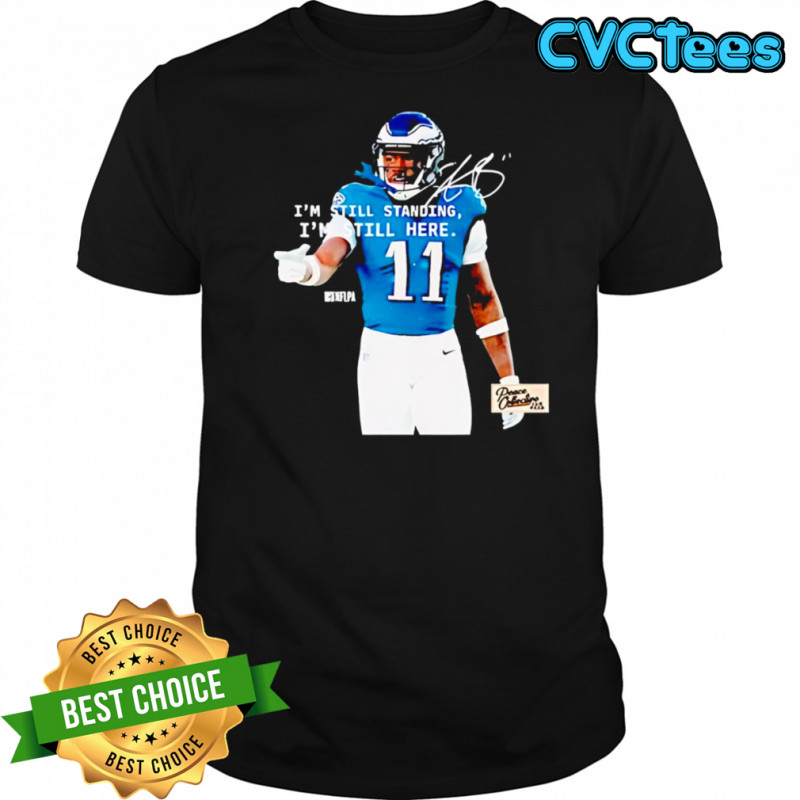 AJ Brown I’m Still Standing I’m Still Here Shirt