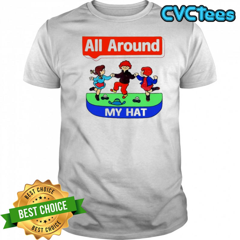 All Around My Hat T-shirt