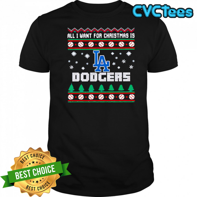 All I Want For Christmas Is Los Angeles Dodgers shirt