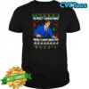 Almost Christmas Means It Wasn’t Christmas Ugly Holiday T-Shirt