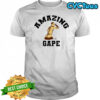 Amazing gape shirt