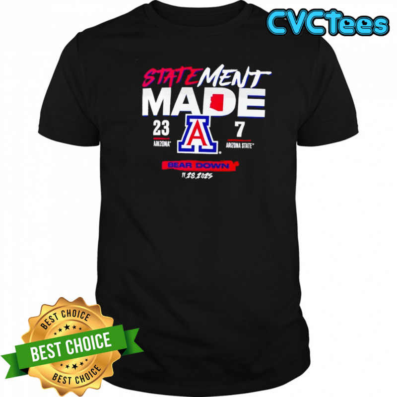 Arizona Wildcats vs. Arizona State Sun Devils 2025 Statement Made Bear Down Shirt