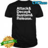Attack& Decay& Sustain& Release words shirt