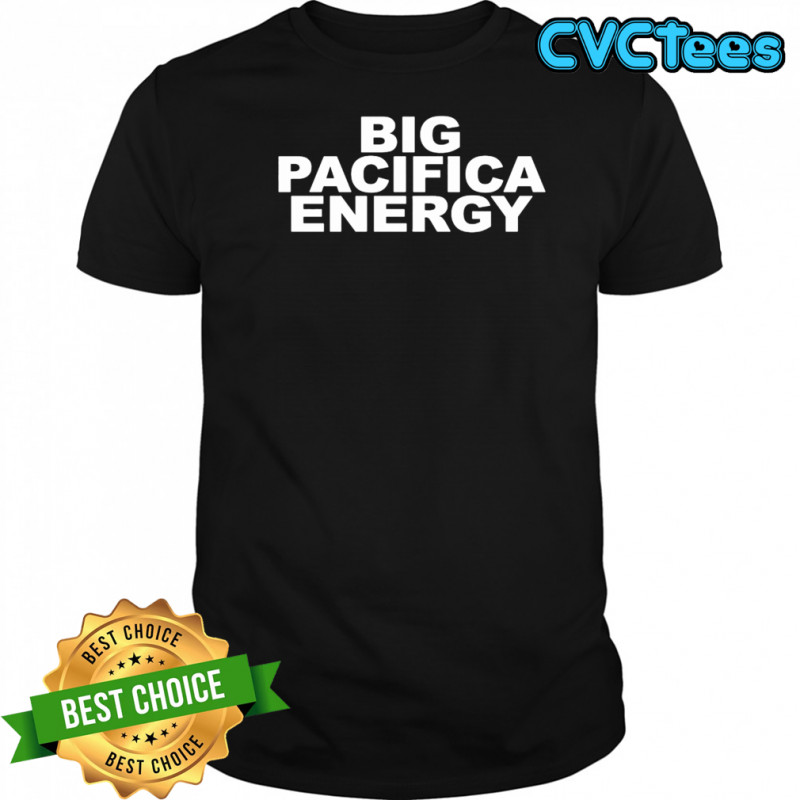 Big Pacifica Energy T-shirt