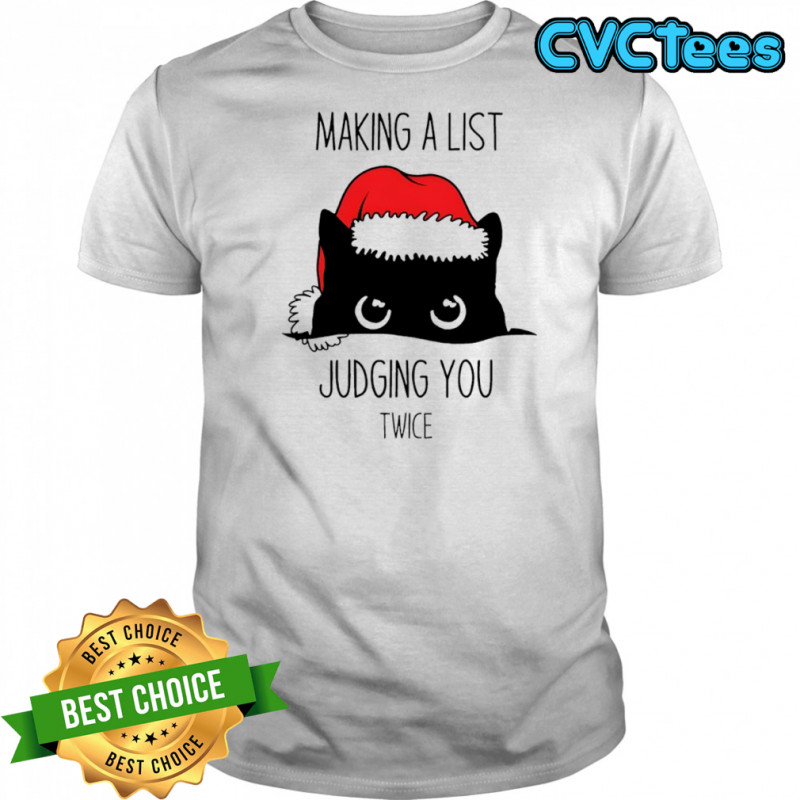 Black Cat Christmas making a list judging you twice shirt