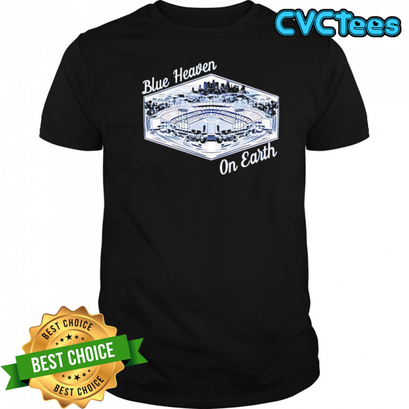 Blue Heaven On Earth Los Angeles Dodgers stadium shirt