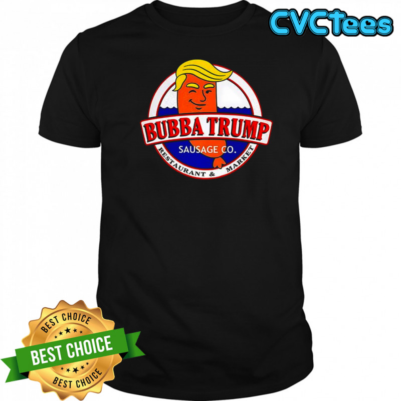 Bubba Trump Sausage Co logo shirt