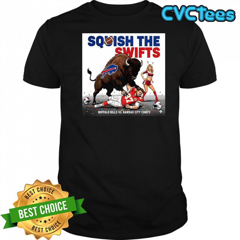 Buffalo Bills vs Kansas City Chiefs NFL Squish the Swifts shirt