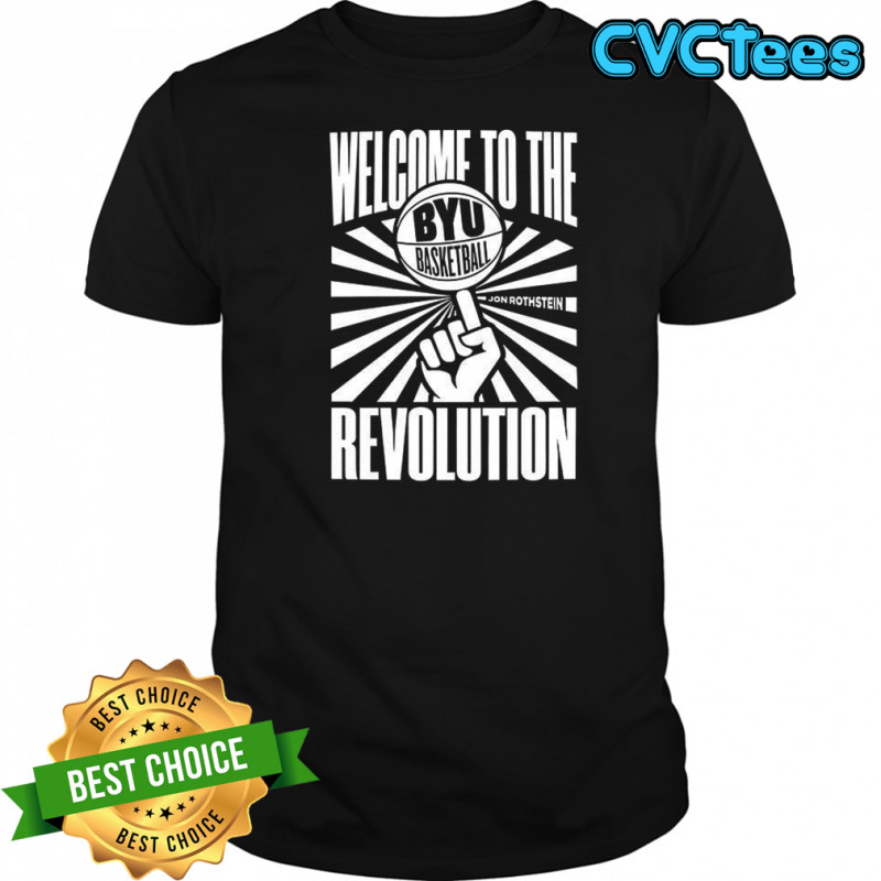 BYU basketball welcome to the revolution shirt