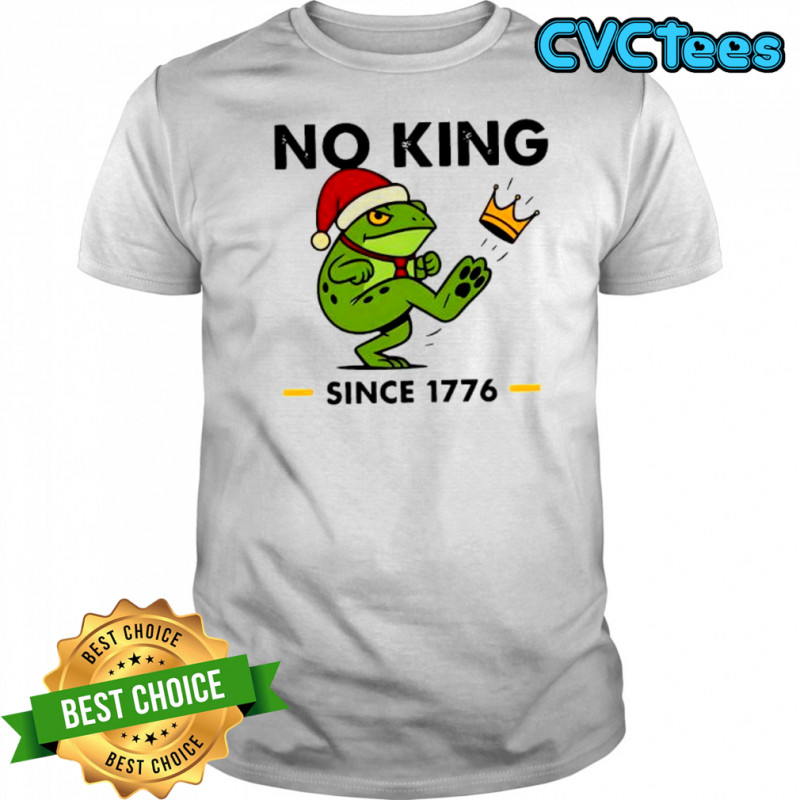 Christmas Frog No Kings Since 1776 shirt