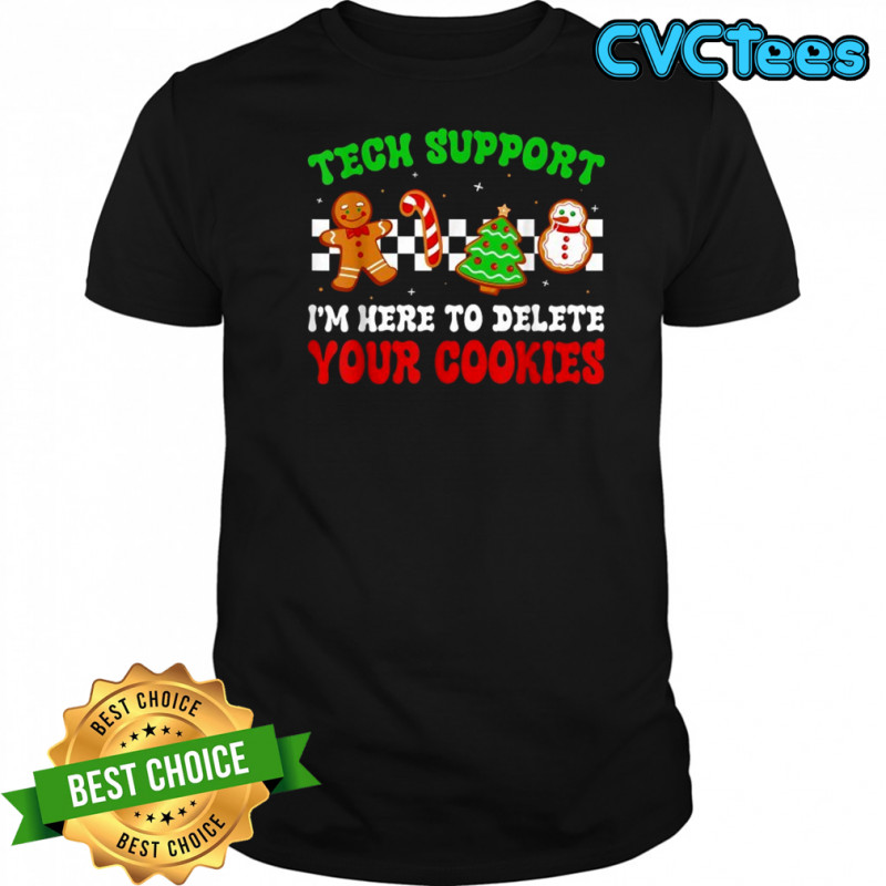 Christmas Tech Support Here to Delete Cookies Xmas Men Women T-Shirt