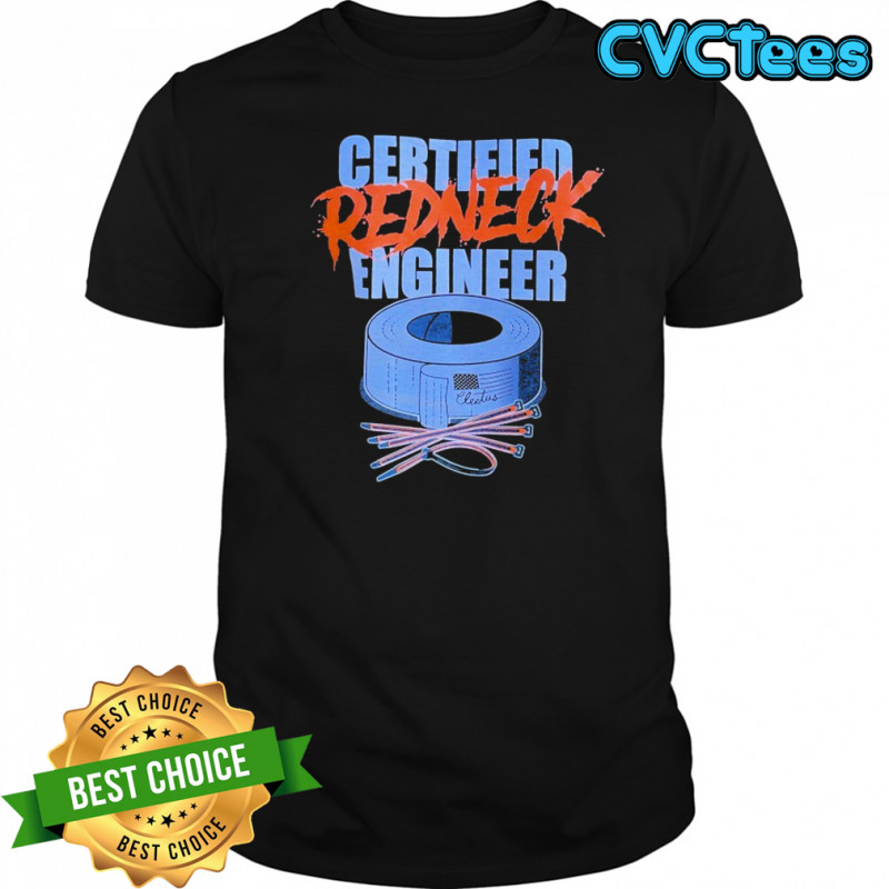 Cleetus Mcfarland Certified Redneck Engineer T-shirt