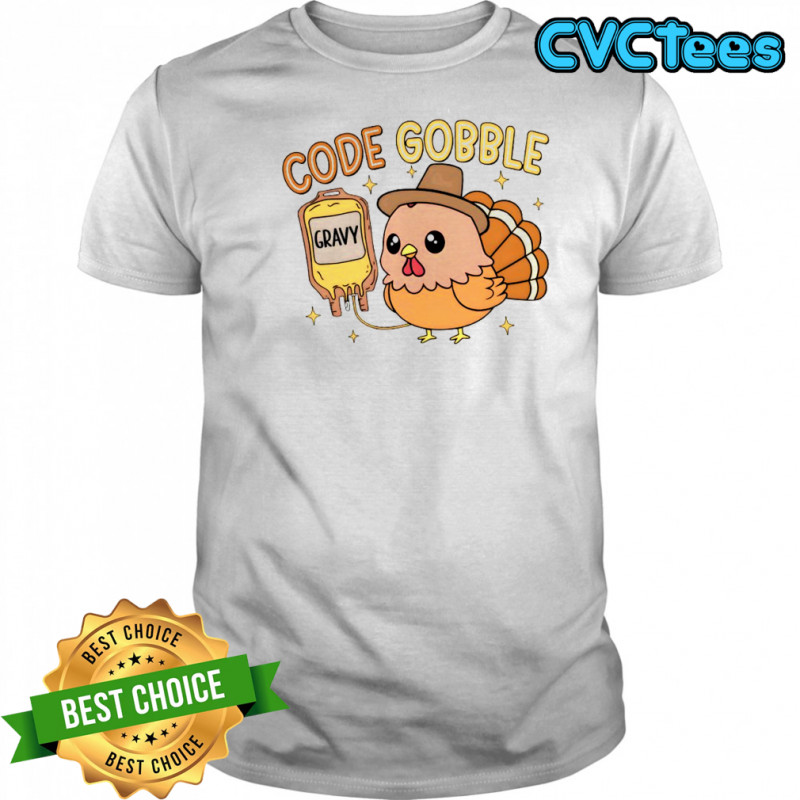 Code Gobble Gravy Thanksgiving Nurse shirt