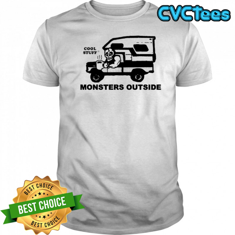 Cool Stuff Monsters Outside shirt