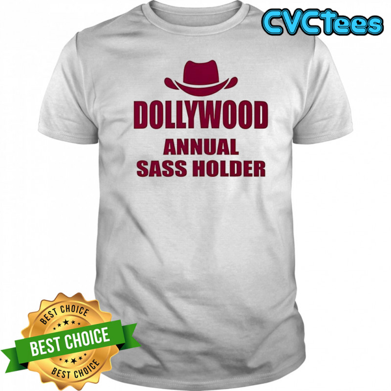 Dollywood annual sass holder shirt