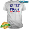 Donald Trump Quiet Piggy America 2025 shirt