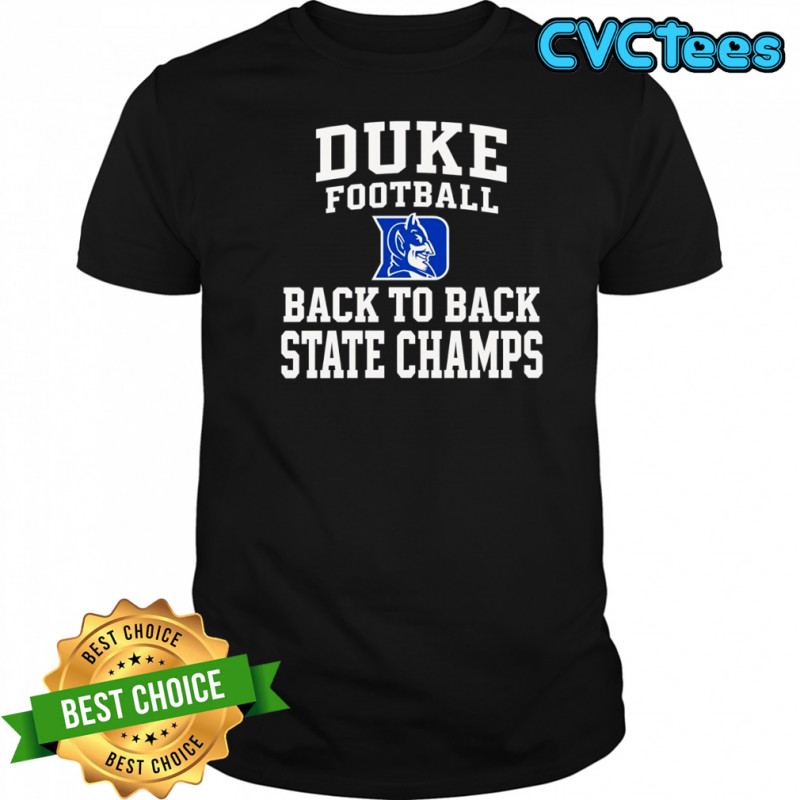 Duke Blue Devils football back to back state champs shirt