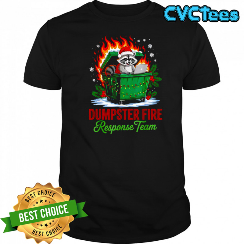 Dumpster Fire Response Team Leader Christmas Raccoon shirt