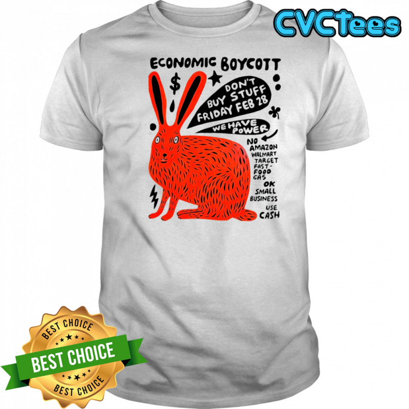 Economic boycott on Friday February 28th We have power shirt