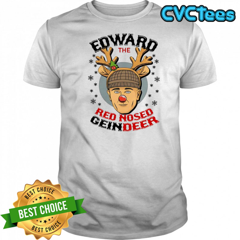 Ed Gein Edward The Red Nose Reindeer Christmas shirt