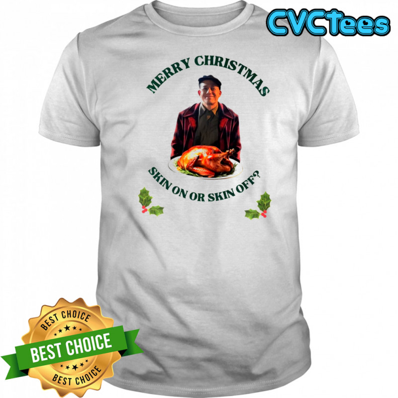 Ed Gein Merry Christmas skin on or skin off shirt