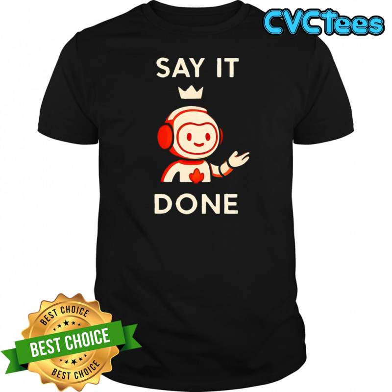Elsa AI say it done shirt