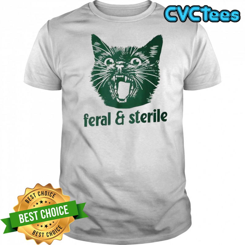 Feral and Sterile Cat Shirt