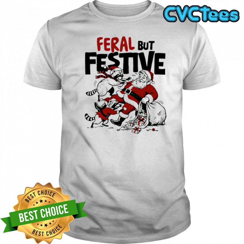 Feral But Festive Raccoons and Santa Claus shirt