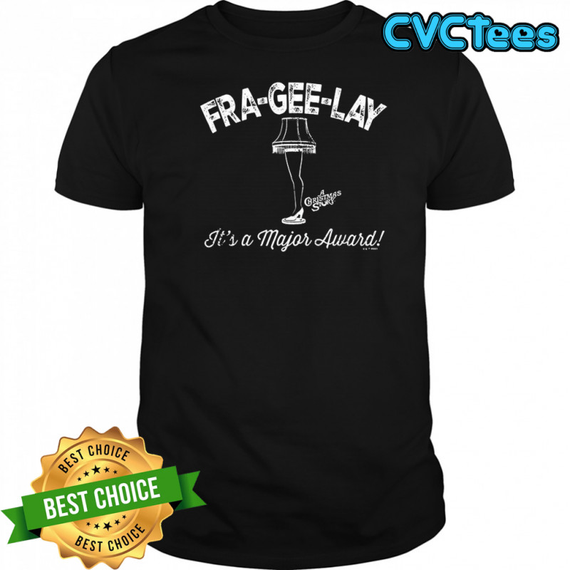 Fra-Gee-Lay Leg Lamp Christmas shirt