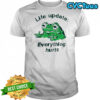 Funny frog life update everything hurts shirt