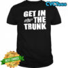 Grimzy Get in the Trunk shirt