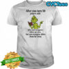 Grinch after you turn 50 years old you can’t recognize letters up close shirt