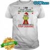 Grinch Dr. Seuss i am sweet lovable kind shy & innocent shirt