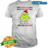 Grinch Xmas With A Fuck Fuck Here And A Fuck Fuck There shirt