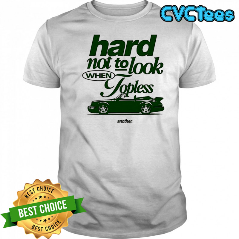 Hard not to look when topless shirt