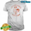 Hot Like Sauce Chinese rooters shirt