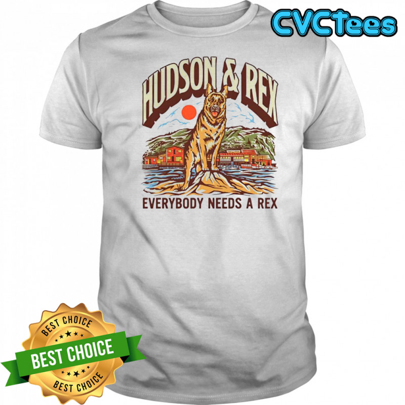 Hudson & Rex Everybody Needs A Rex German Shepherd dog shirt