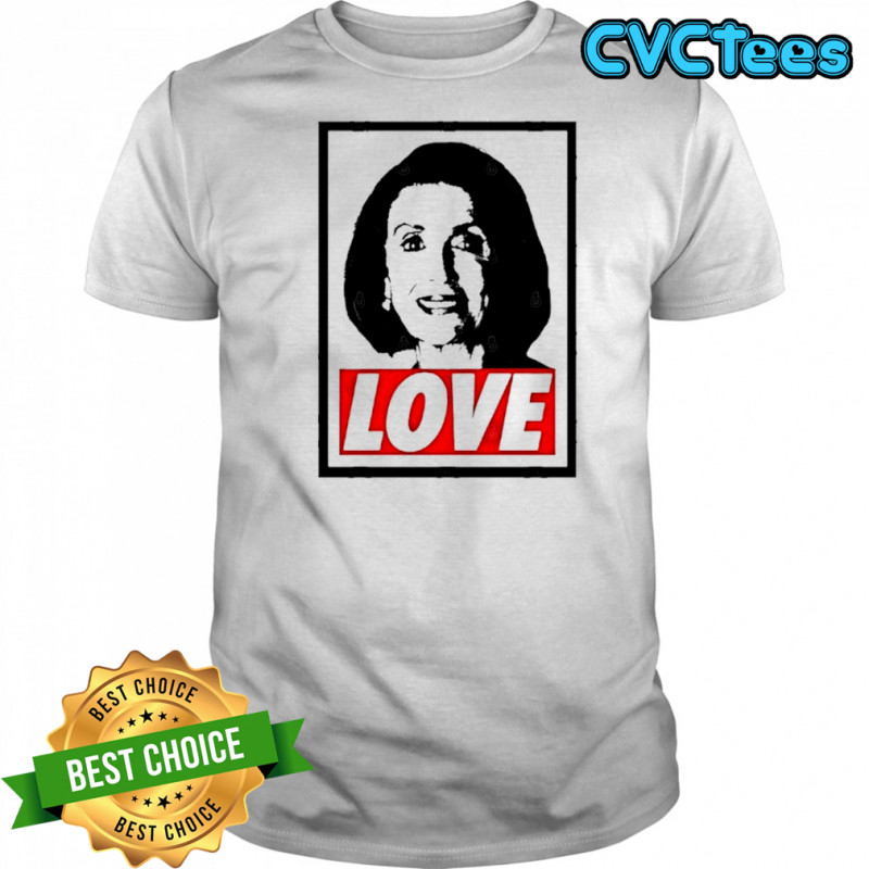 I love Nancy Pelosi shirt