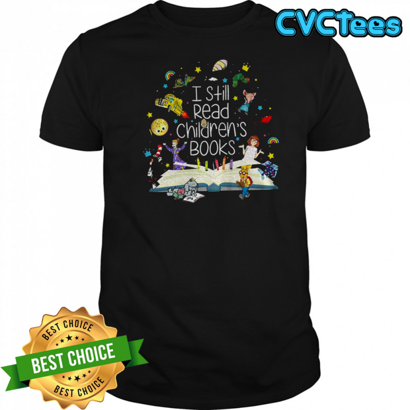 I still read children’s books back to school shirt
