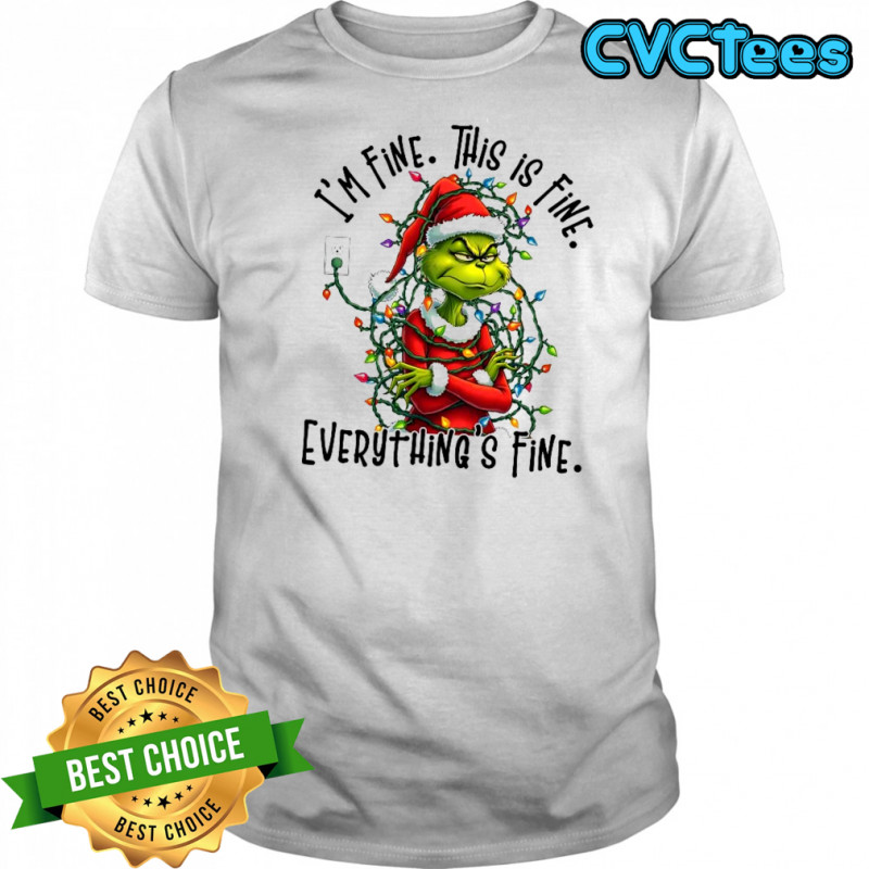 I’m Fine This is Fine Everything’s Fine Christmas lights Grinch tangled shirt
