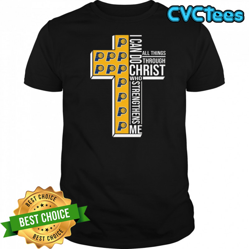 Indiana Pacers NBA I Can Do All Things Through Christ Who Strengthens Me 2025 Shirt