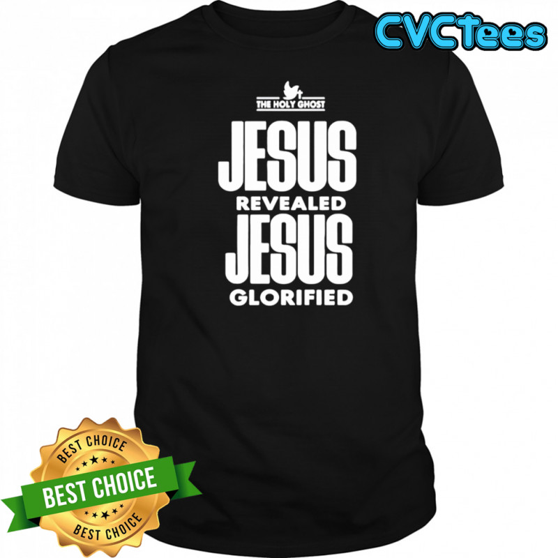 Jesus revealed jesus glorified shirt