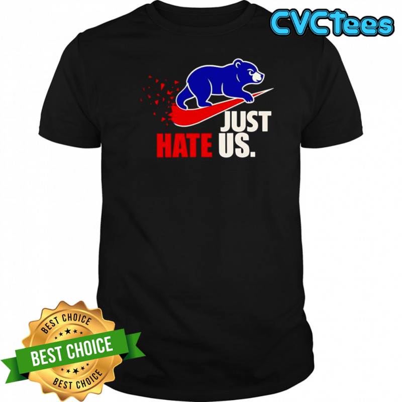 Just hate us Chicago Cubs shirt