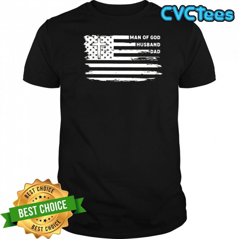 Man Of God Husband Dad shirt