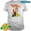 Millie Bobby Brown The dirtier the better shirt