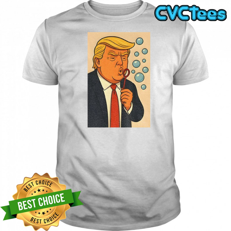 Trump Blowing Bubbles Bubba Bubble Wand shirt
