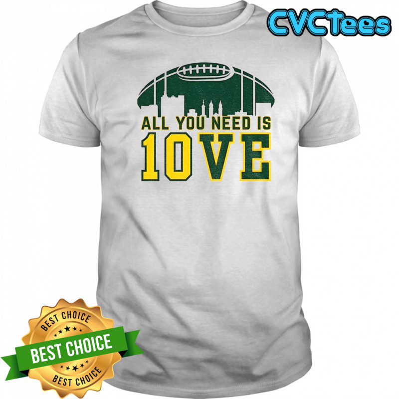 All you need is love Jordan Love Green Bay Packers NFL Football 2025 shirt