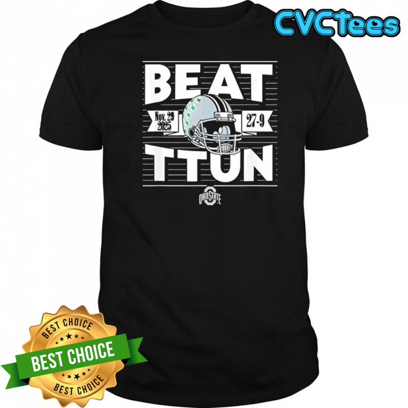 Beat TTUN in The game 2025 Ohio State Buckeyes football shirt
