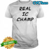 Becky Lynch Real Ic Champ Shirt